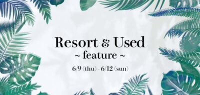 Resort ＆Used ~feature~